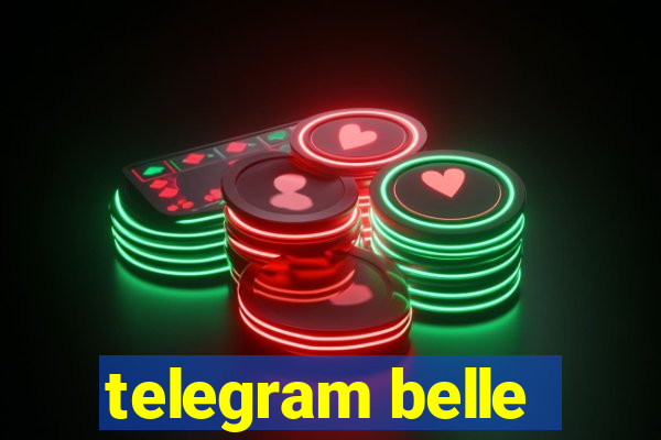 telegram belle